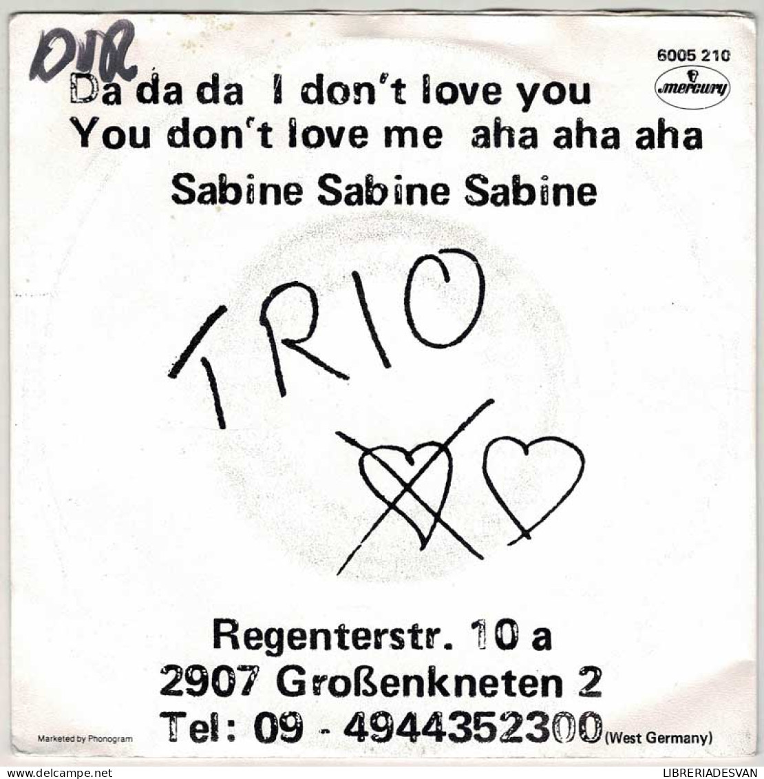 Trio - Da Da Da I Don't Love You You Don't Love Me Aha Aha Aha / Sabine Sabine Sabine. Single - Other & Unclassified