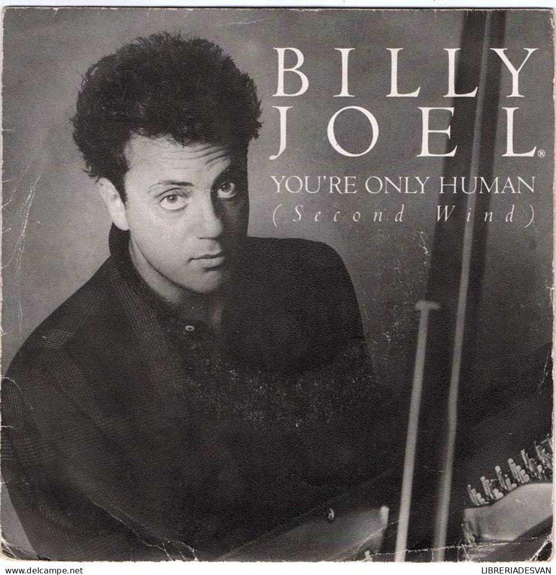 Billy Joel - You're Only Human (second Wind). Single - Other & Unclassified