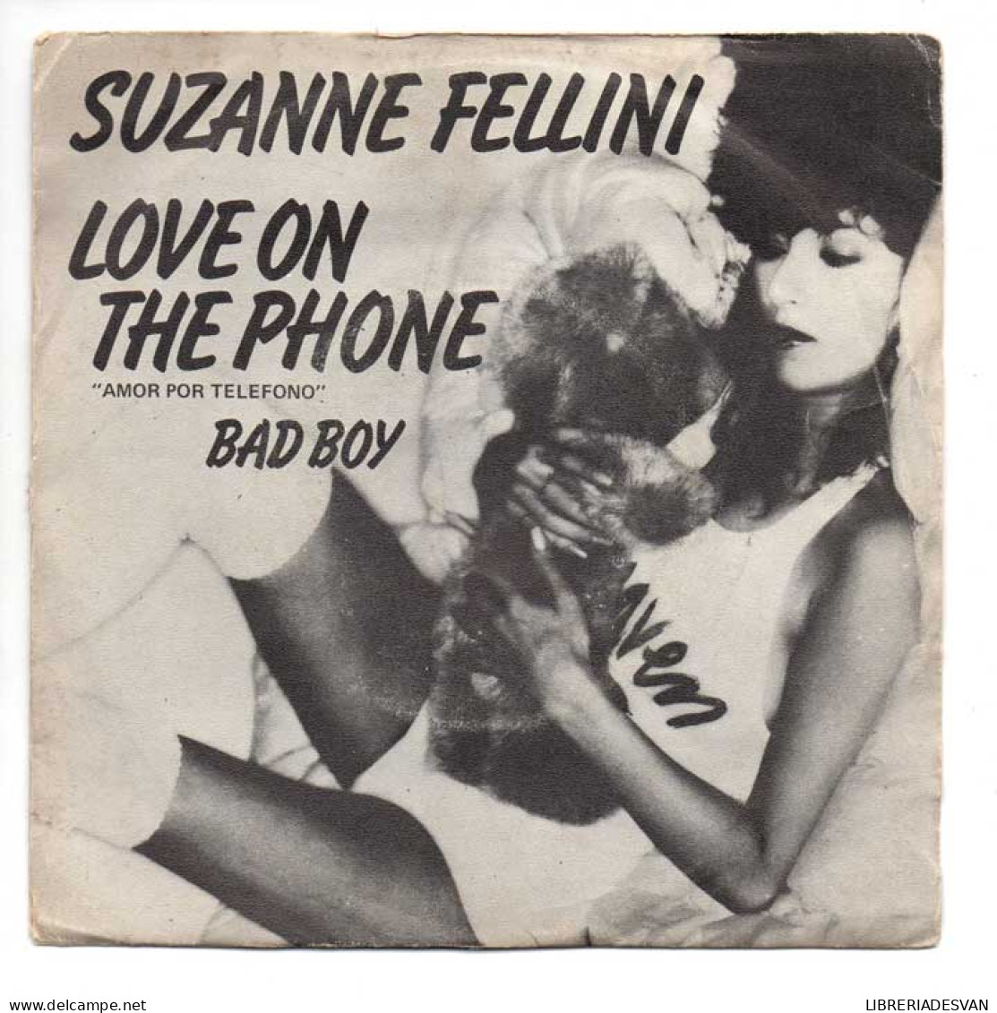 Suzanne Fellini - Love On The Phone / Bad Boy. Single - Other & Unclassified