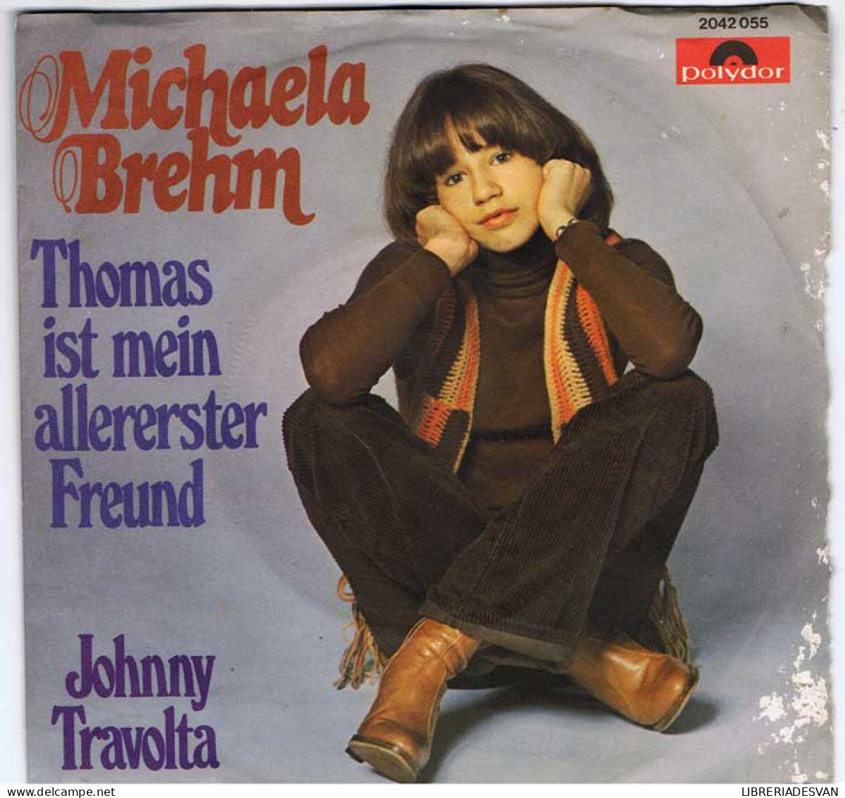 Michaela Brehm - Thomas Ist Mein Allererster Freund / Johnny Travolta - Polydor 1978 - Single - Andere & Zonder Classificatie