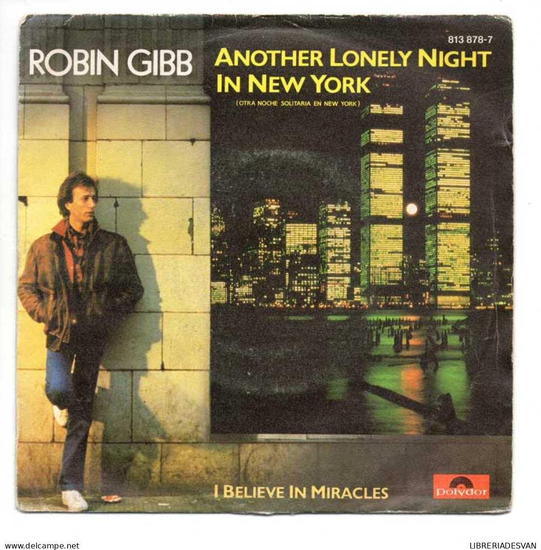 Robin Gibb - Another Lonely Night In New York / I Believe In Miracles - Single - Other & Unclassified