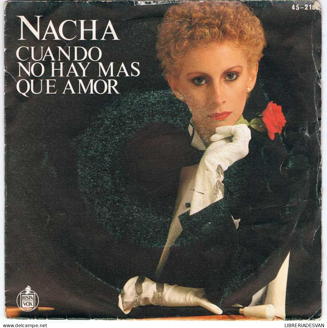 Nacha - Cuando No Hay Más Que Amor - Hispavox 1981 - Single - Autres & Non Classés