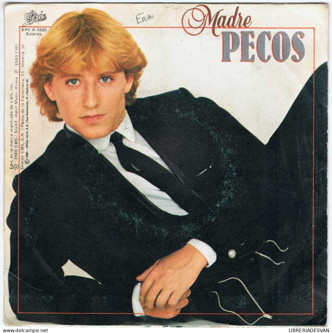 Pecos - Y Voló / Madre - Epic 1980 - Single - Autres & Non Classés