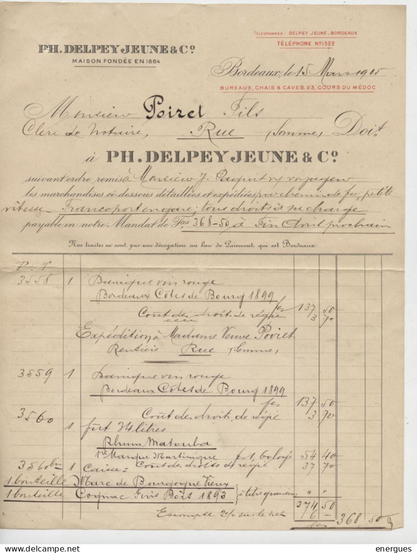 Bordeaux,2 Docs, Delpey Jeune,  Chais, Cave à Vin, Vente à Poiret, Rue, Somme, 1905 Et 1907 - Invoices