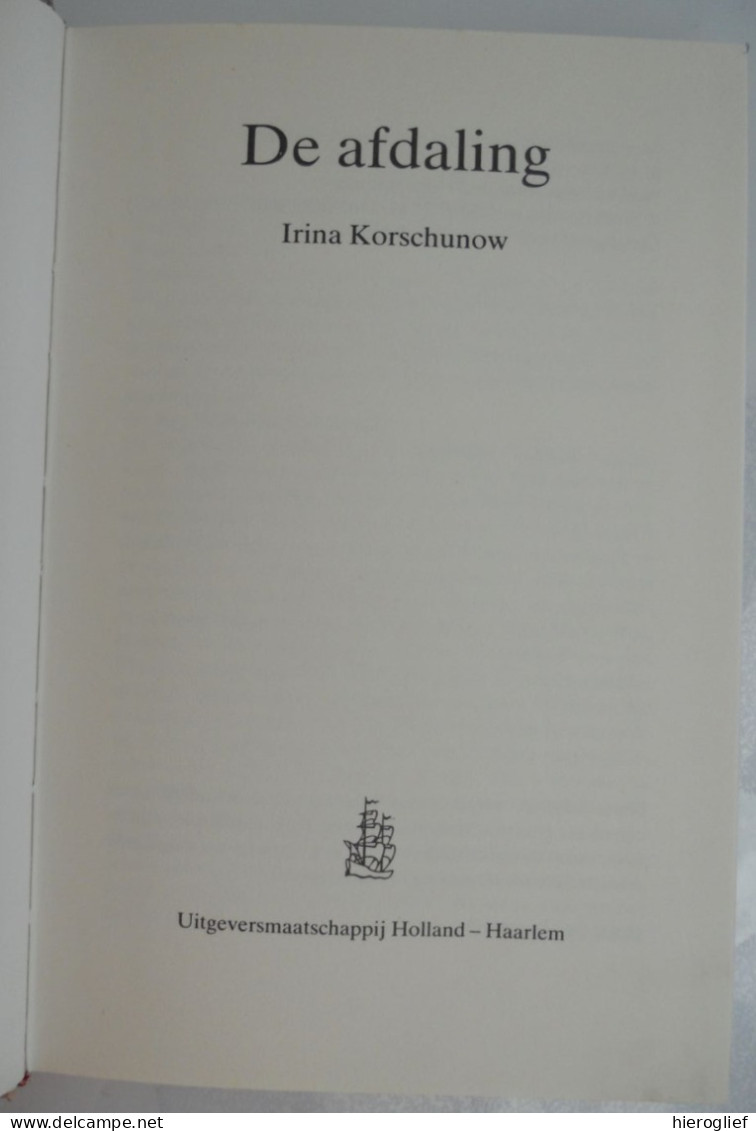DE AFDALING Door Irina Korschunow - Vertaling HARRIER LAUREY  1980, Uitgeversmaatschappij Holland - Haarlem - Jeugd