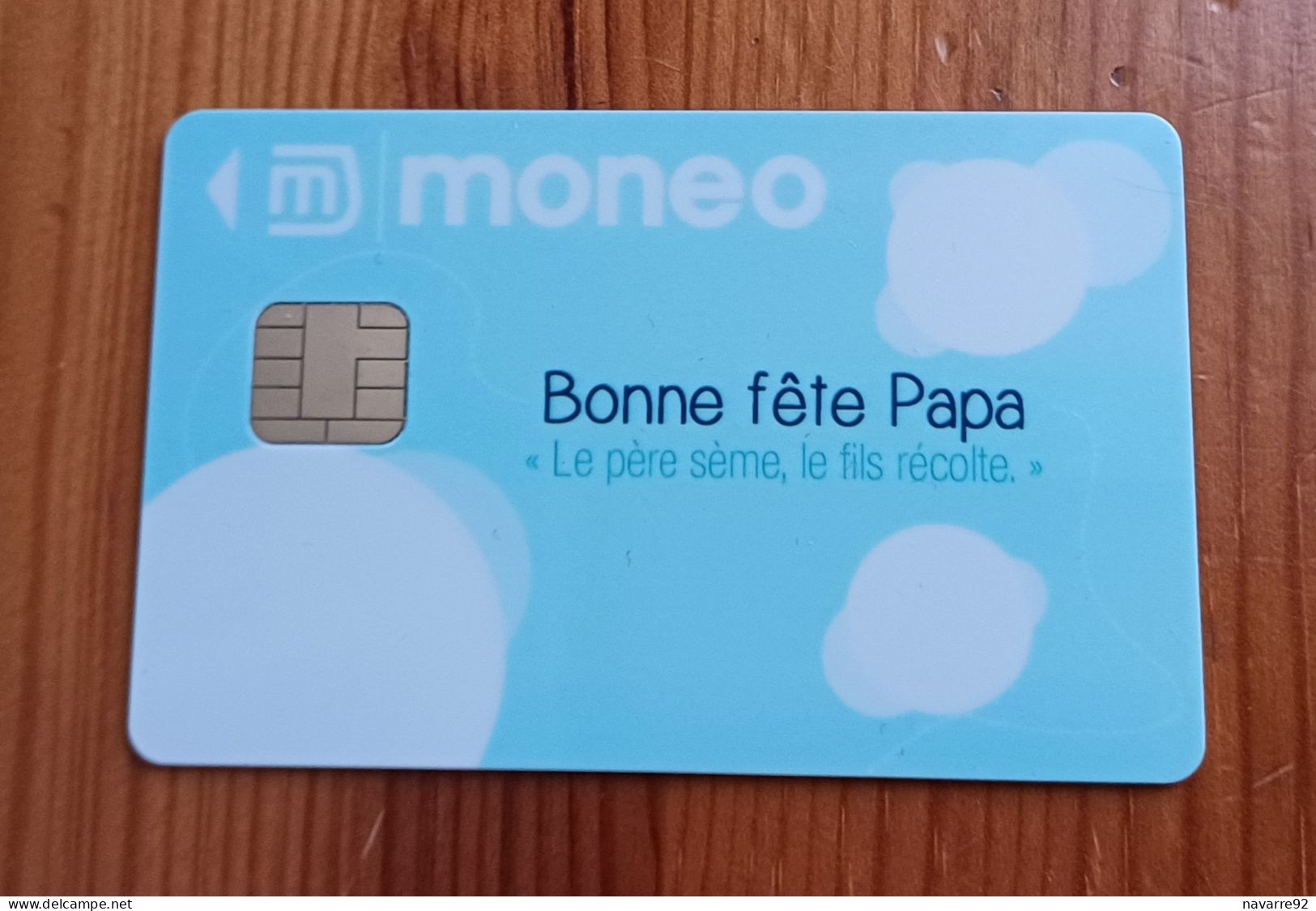 JOLIE CARTE MONEO PORTE MONNAIE ELECTRONIQUE BONNE FETE PAPA T.B.E !!! - Monéo