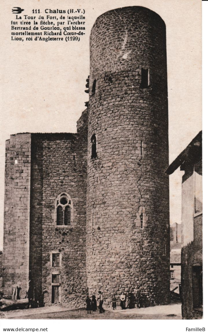 111. Châlus (H.-V.) - La Tour Du Fort, De Laquelle Fut Tirée La Flèche ... - Chalus