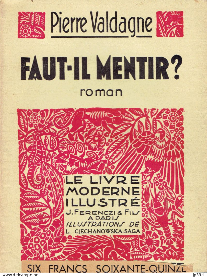 Faut-il Mentir ? Par Pierre Valdagne (190 Pages, 1934, Illustrations De L. Ciechanowska-Saga) - Romantique