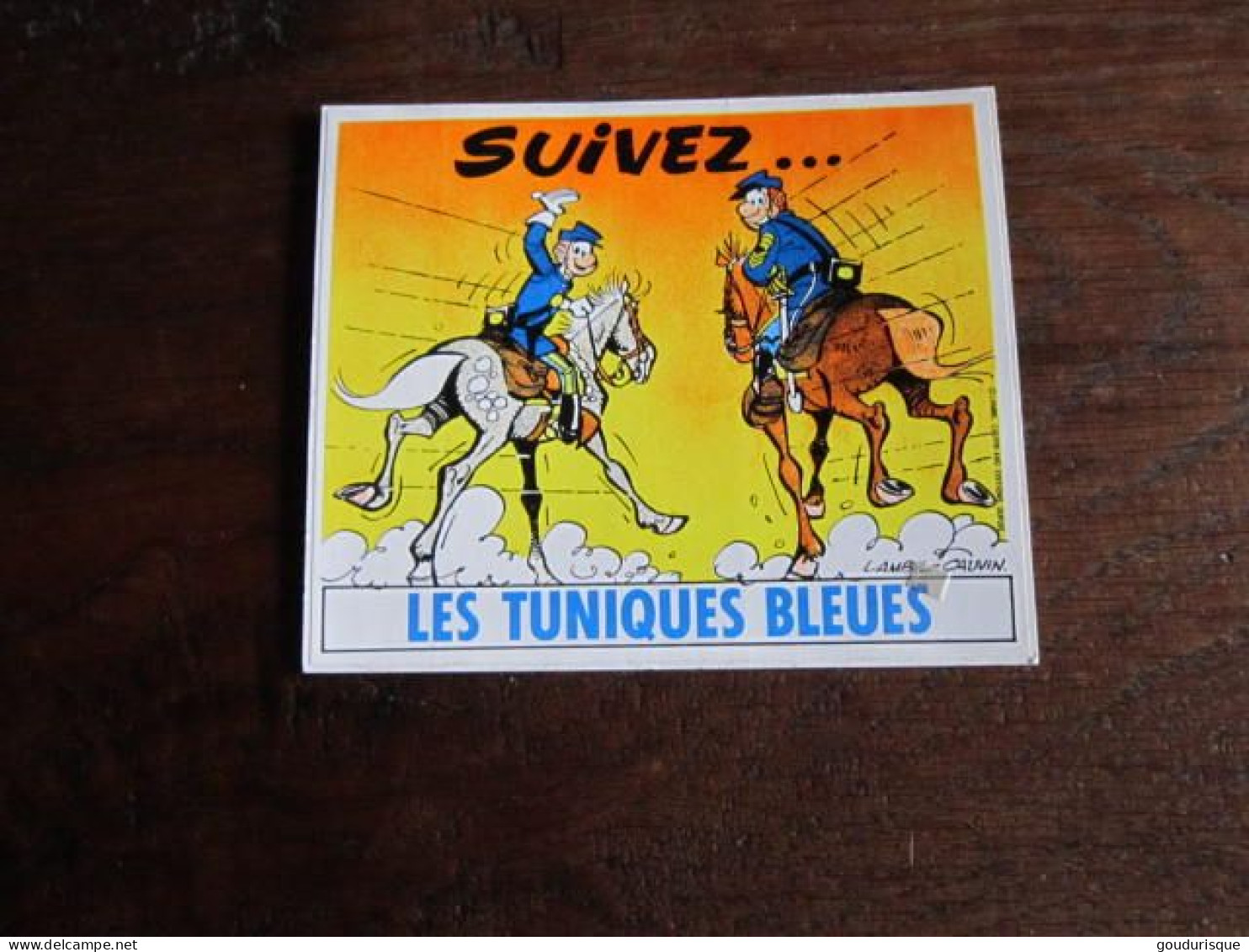 AUTOCOLLANT     SUIVEZ... LES TUNIQUES BLEUES  LAMBIL CAUVIN - Tuniques Bleues, Les