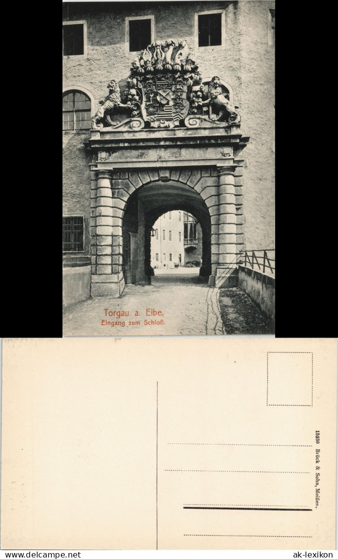 Ansichtskarte Torgau Eingang Schloss Hartenfels 1912 # - Torgau