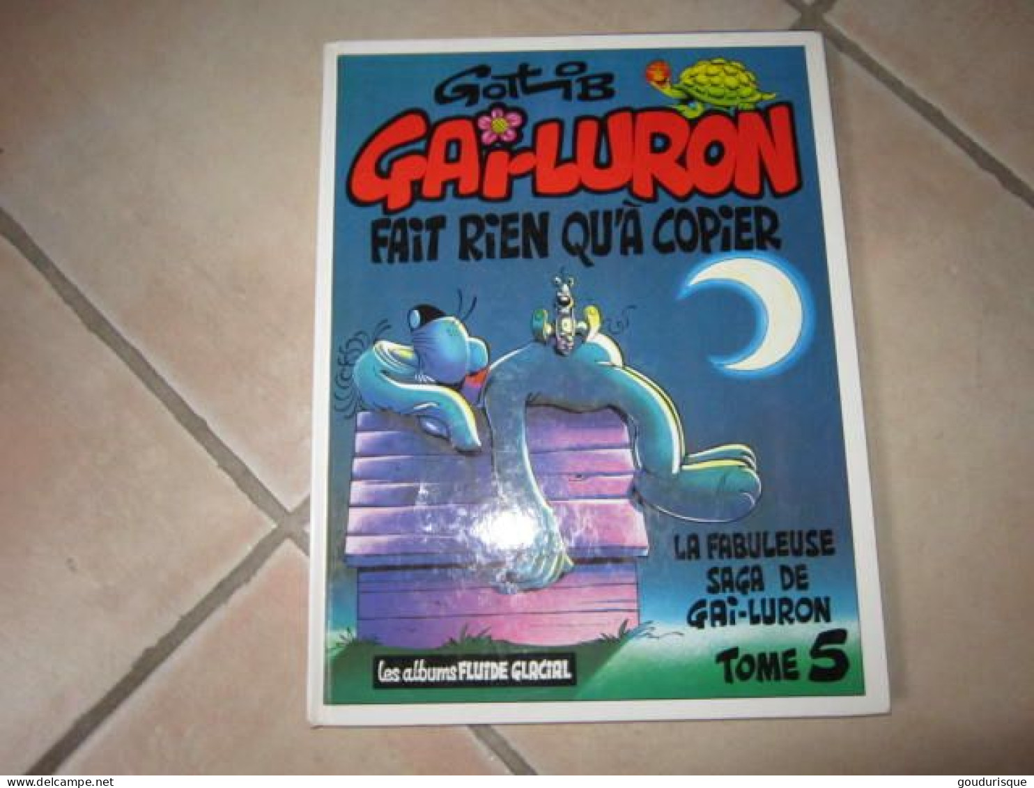 GAI-LURON T5 GAI-LURON FAIT RIEN QU'A COPIER    GOTLIB - Gai-Luron