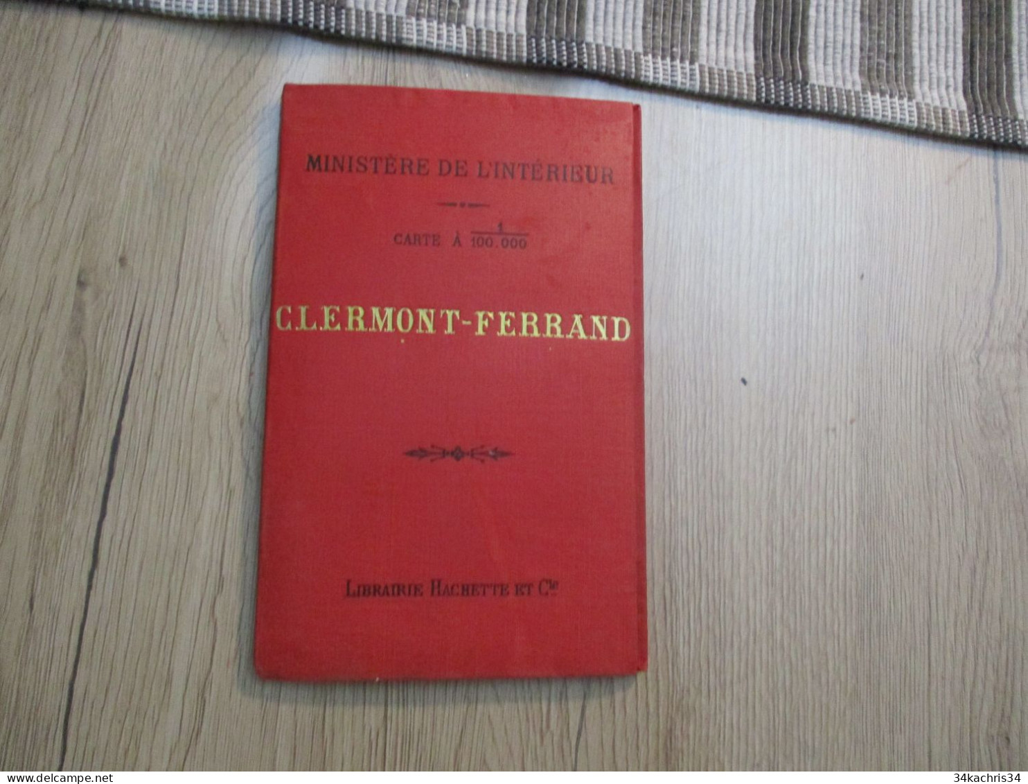 L11 Carte Géographique 1/100 000 Hachette Ministère De L'Intérieur Clermont Ferrand Puy De Dôme 1898 - Geographische Kaarten