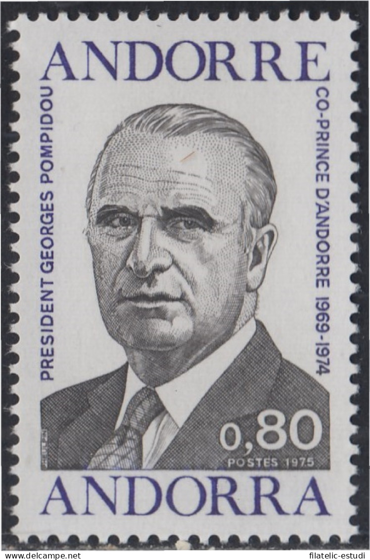 Andorra Francesa 249 1975 Presidente Georges Pompidou MNH - Other & Unclassified