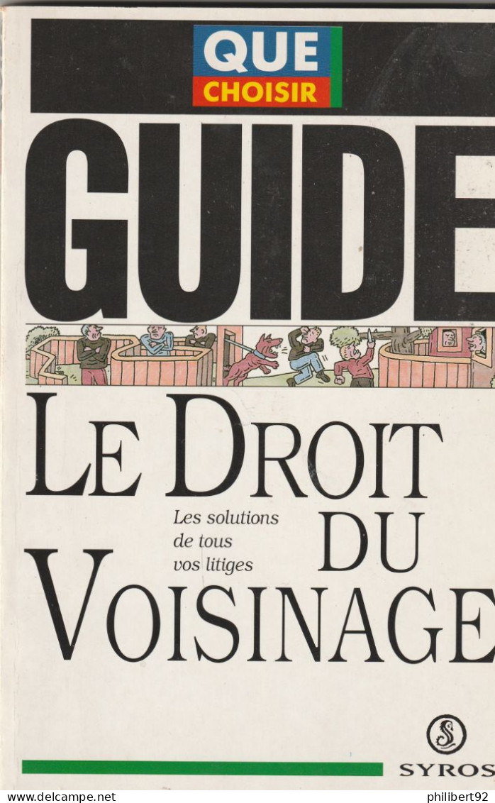 Collectif. Le Droit Du Voisinage Les Solutions De Tous Vos Litiges. - Rechts