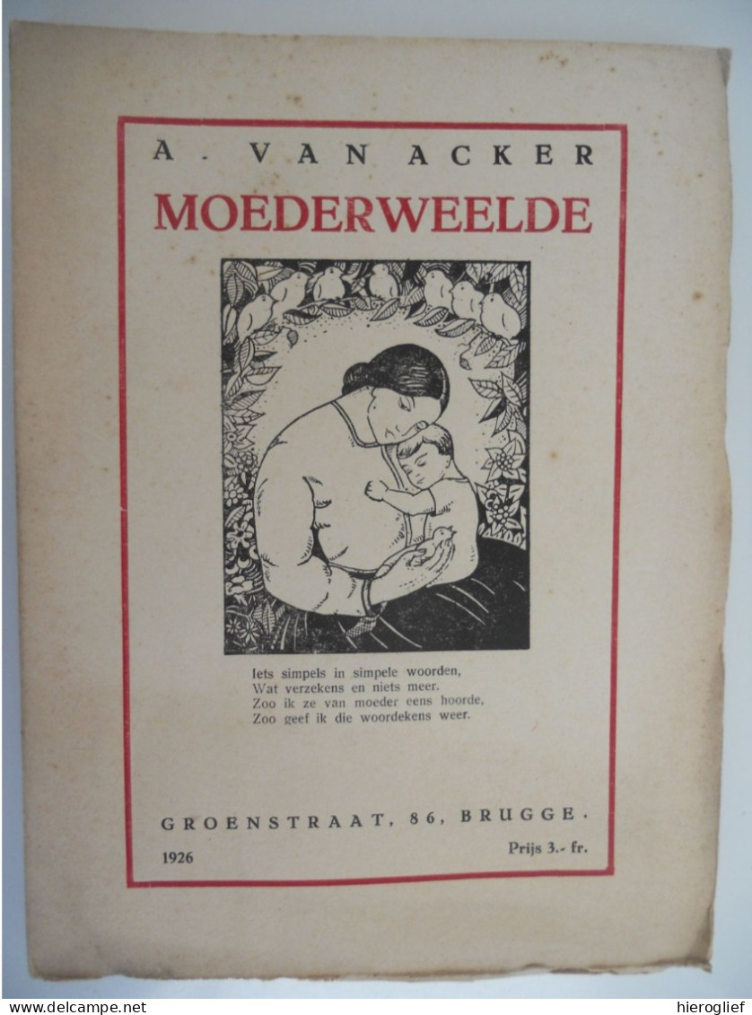 MOEDERWEELDE Door A. Van Acker 1926 Brugge Achiel Charbon Socialist SP Premier Gedichten Poëzie Moeder Moederschap - Poésie