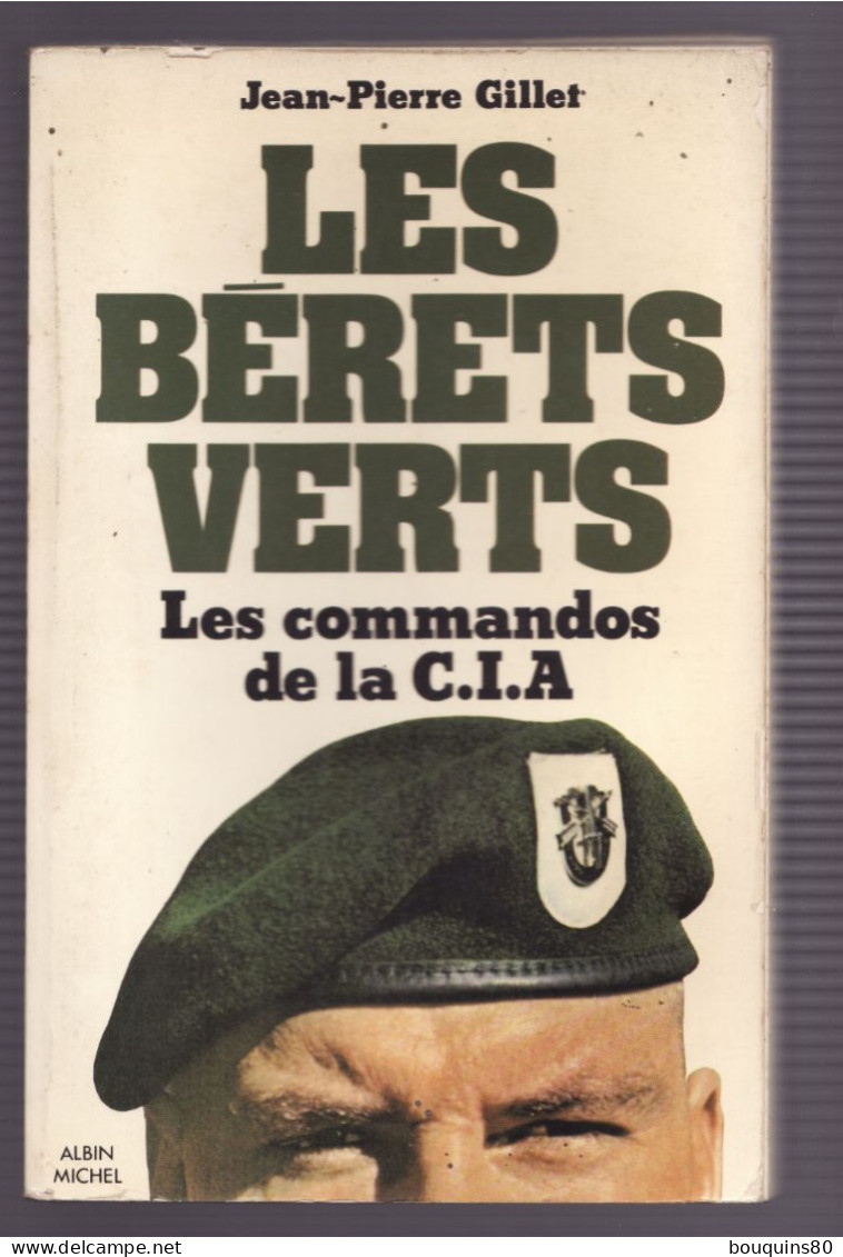 LES BERETS VERTS De JEAN-PIERRE GILLET Les Commandos De La C.I.A. 1981 - French