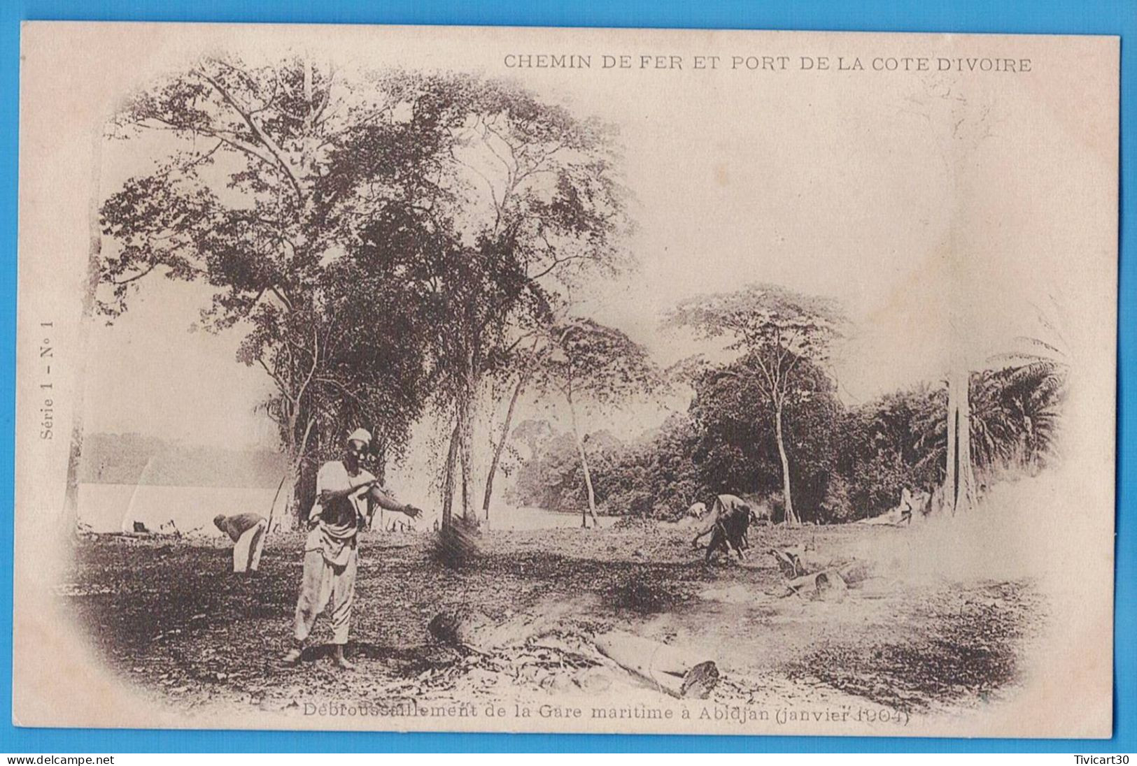 CPA DOS NON DIVISE - CHEMIN DE FER ET PORT COTE-D'IVOIRE - DEBROUSSAILLEMENT GARE MARITIME A ABIDJAN (JANVIER 1904) - Costa D'Avorio