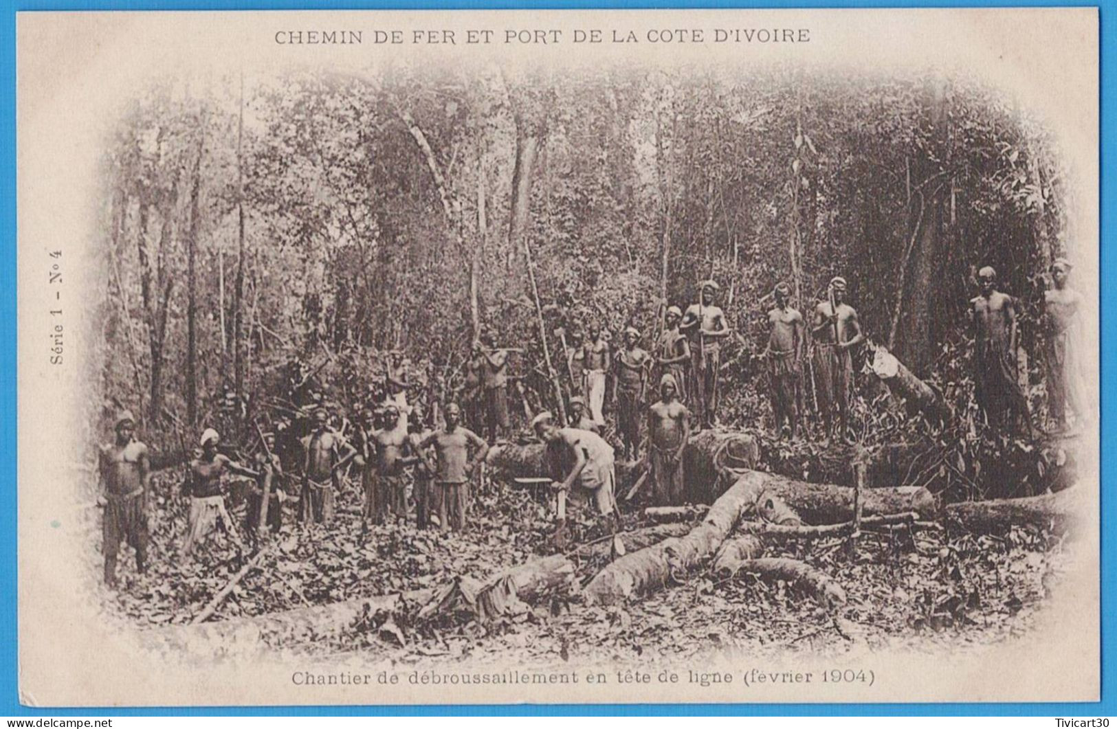 CPA DOS NON DIVISE - CHEMIN DE FER ET PORT COTE-D'IVOIRE - CHANTIER DE DEBROUSSAILLEMENT EN TETE DE LIGNE (FEVRIER 1904) - Ivoorkust