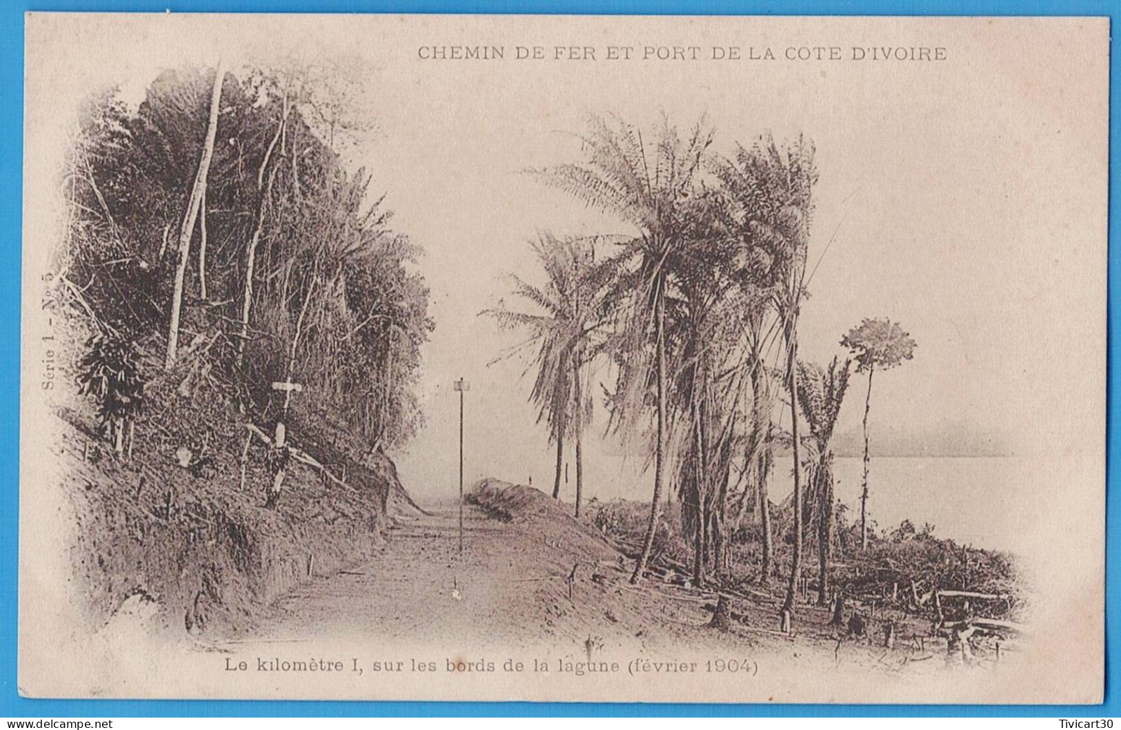 CPA DOS NON DIVISE - CHEMIN DE FER ET PORT COTE-D'IVOIRE - LE KILOMETRE I, SUR LES BORDS DE LA LAGUNE (FEVRIER 1904) - Costa D'Avorio