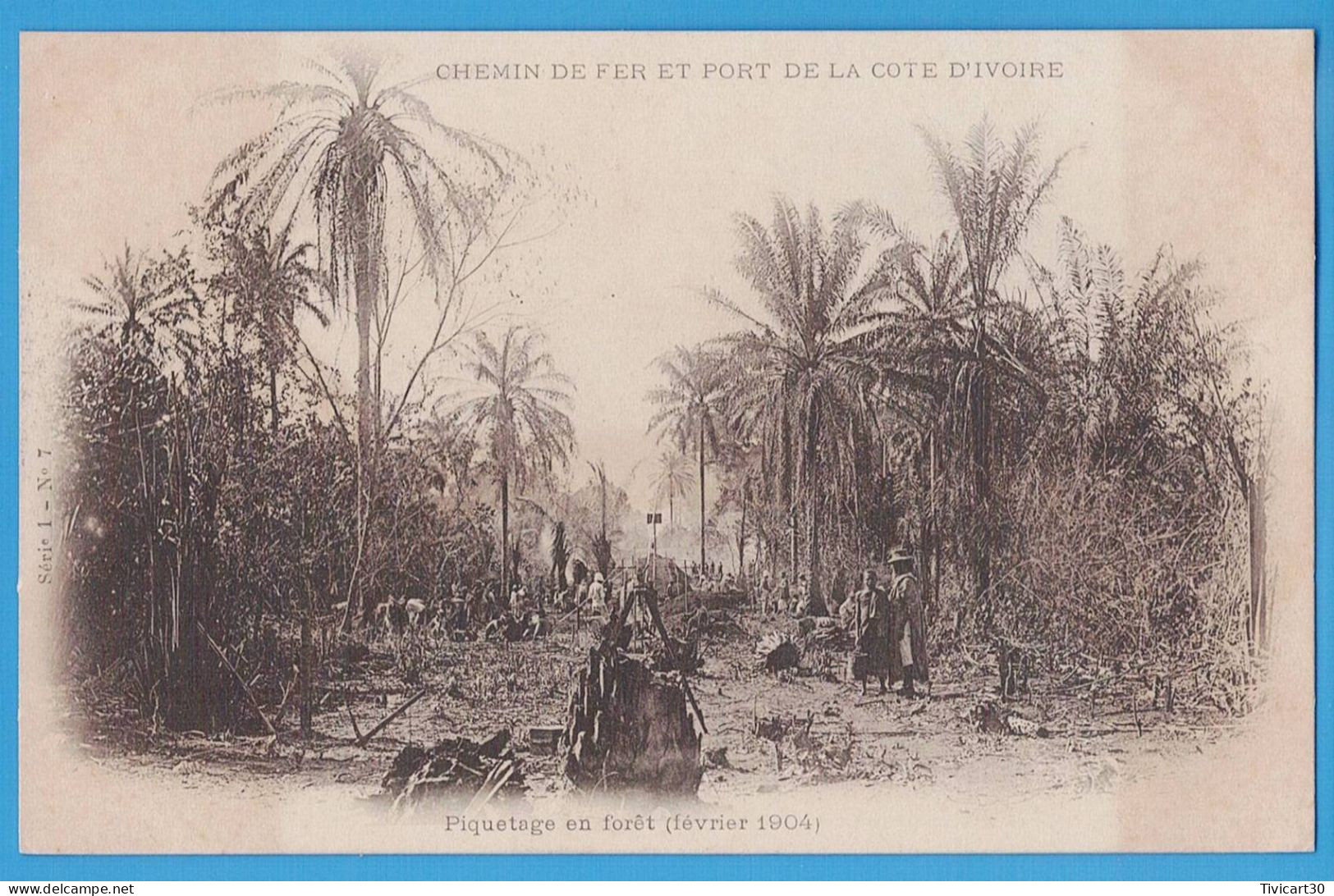 CPA DOS NON DIVISE - CHEMIN DE FER ET PORT COTE-D'IVOIRE - PIQUETAGE EN FORET (FEVRIER 1904) - Ivoorkust