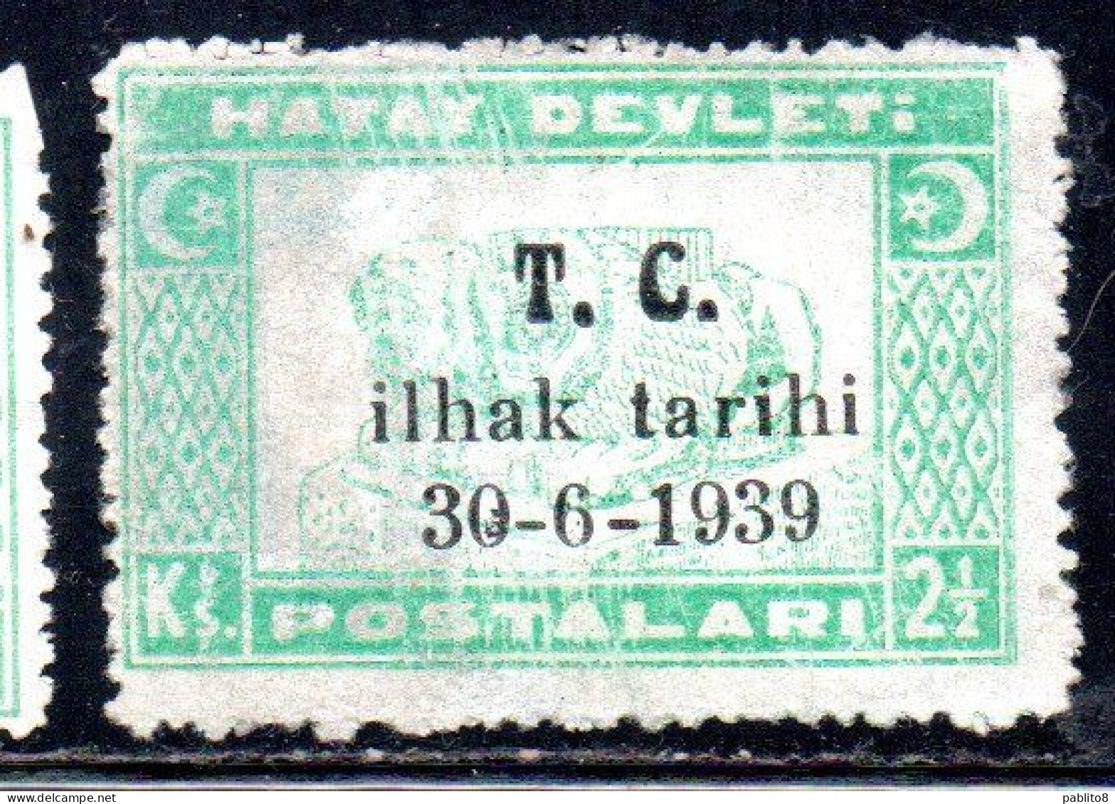 HATAY 1939 OVERPRINTED DATE 30 6 1939 ANNEXATION TO THE TURKEY TURKISH REPUBLIC 2 1/2ku MLH - 1934-39 Sandjak Alexandrette & Hatay