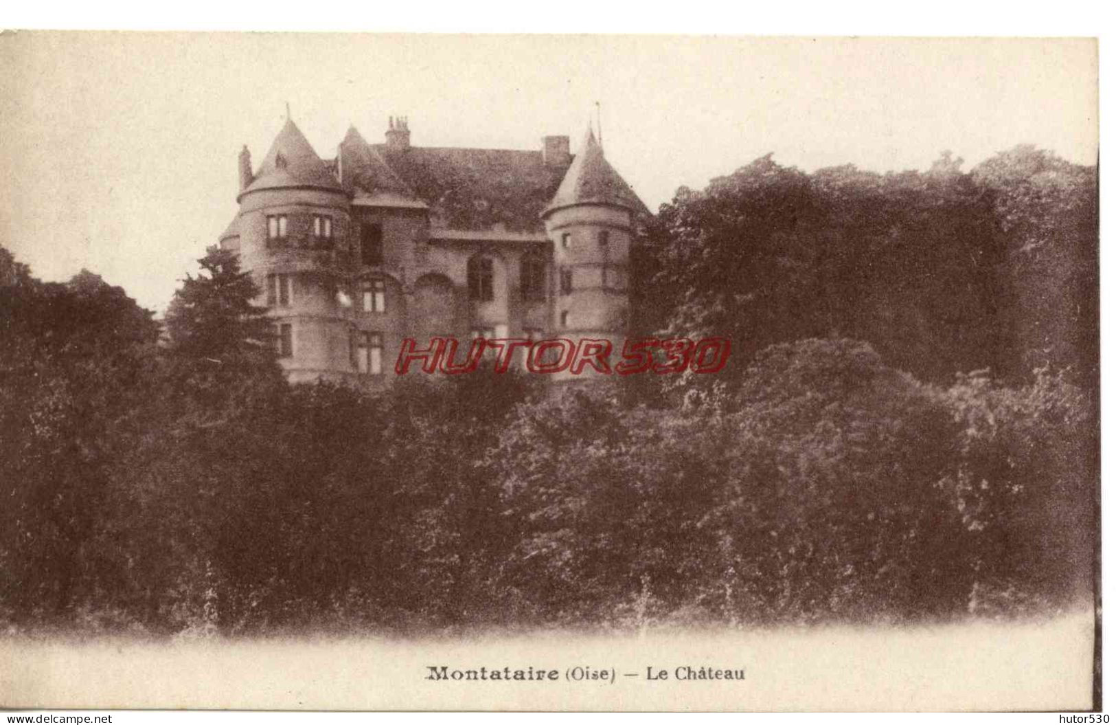 CPA MONTATAIRE - (OISE) - LE CHATEAU - Montataire