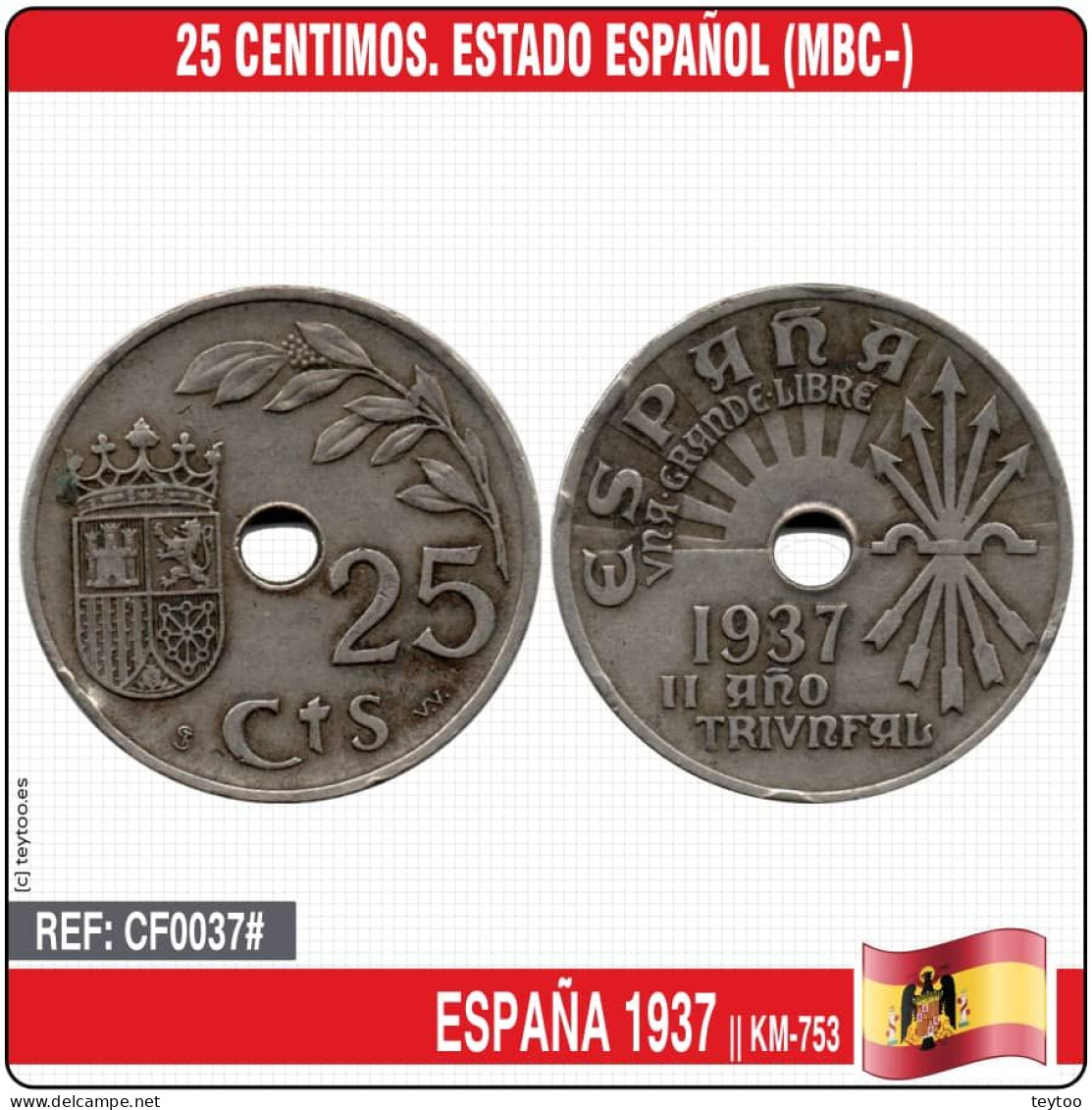 F0037# España 1937. 25 Cts. II Año Triunfal. Estado Español (MBC-) KM-753 - Zona Nacionalista