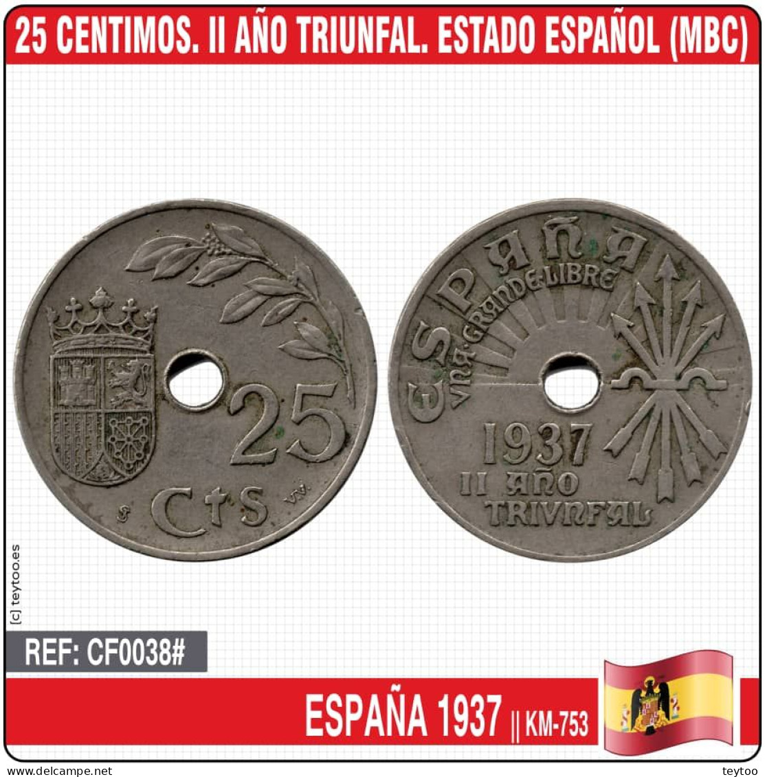 F0038# España 1937. 25 Cts. II Año Triunfal. Estado Español (MBC) KM-753 - Zone Nationaliste
