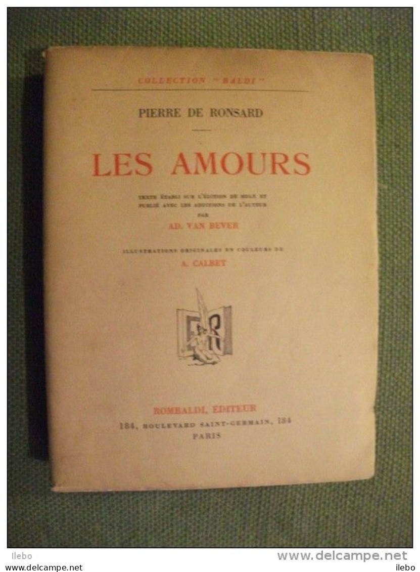 Les Amours Pierre De Ronsard Illustré Calbet Numéroté 1937 Poésie - Franse Schrijvers