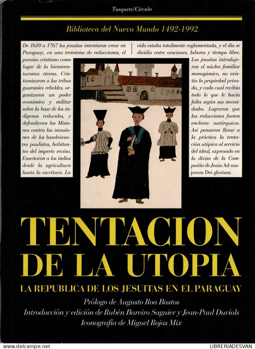 Tentación De La Utopía. La República De Los Jesuítas En El Paraguay - Jordanie