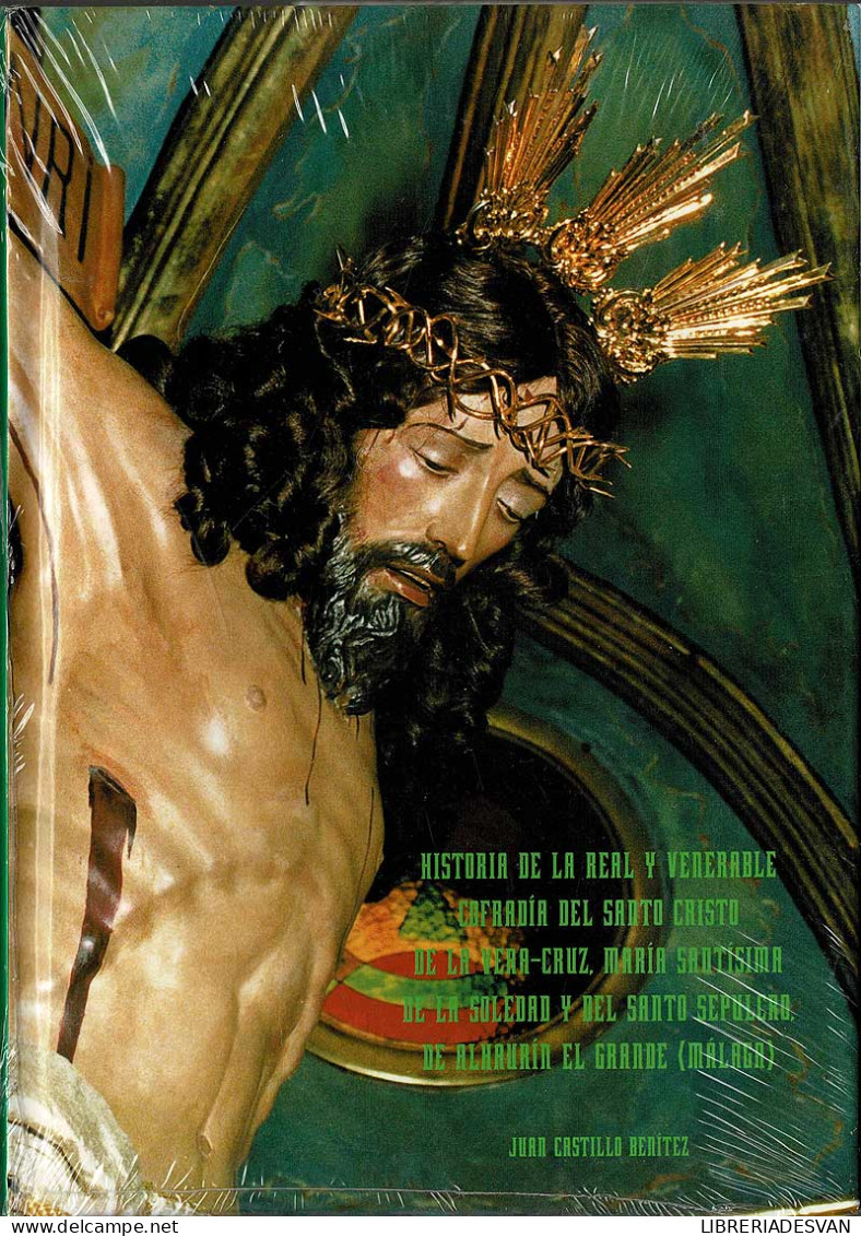 Historia De La Real Y Venerable Cofradía Del Santo Cristo De La Vera-Cruz, María Santísima De La Soledad Y Del Santo - Jordanie