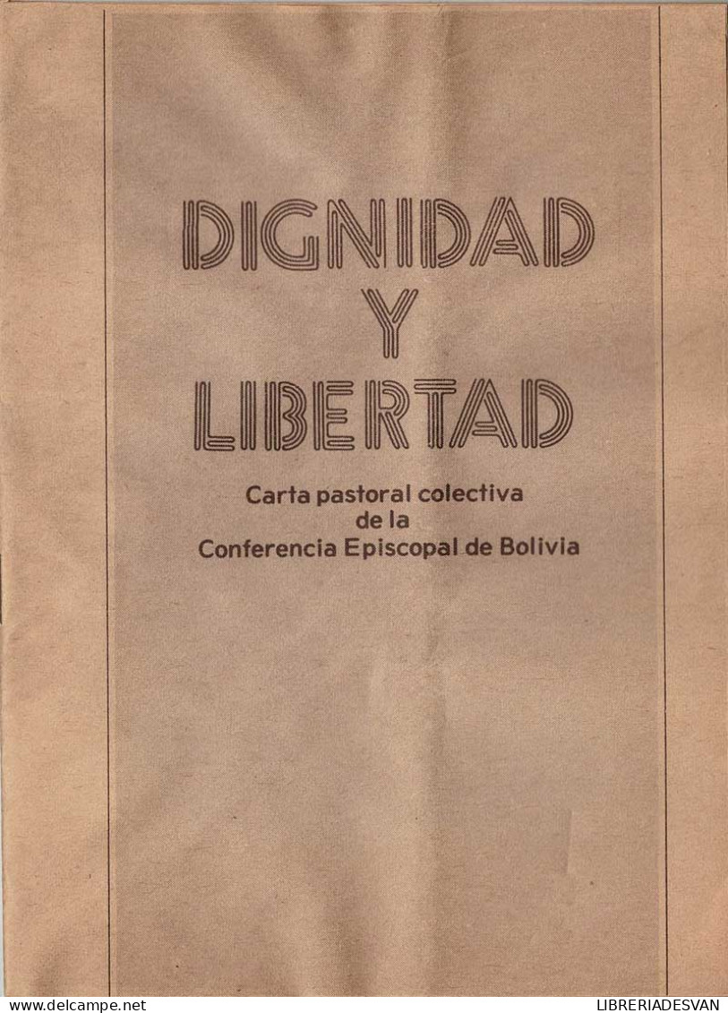 Dignidad Y Libertad. Carta Pastoral Colectiva De La Conferencia Episcopal De Bolivia - Jordanie