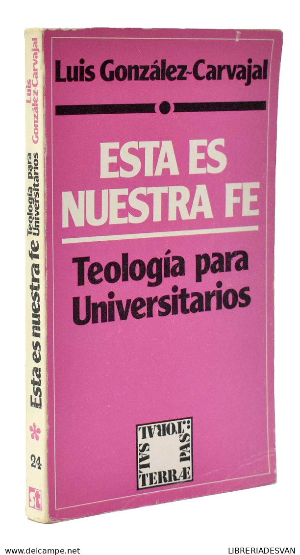 Esta Es Nuestra Fe. Teología Para Universitarios - Luis González-Carvajal - Jordanie