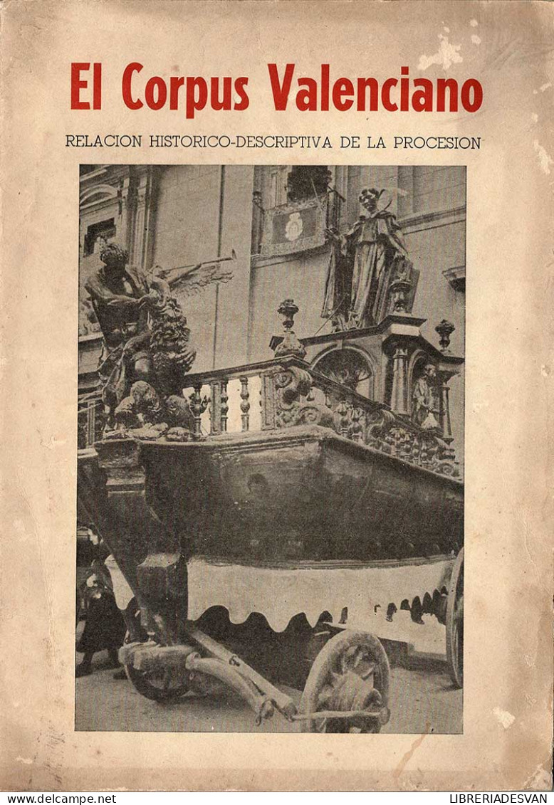 El Corpus Valenciano. Relación Histórico-descriptiva De La Procesión - Vicente Ferrer Olmos - Jordanie