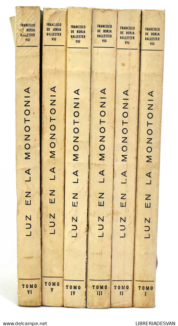 Luz En La Monotonía. 6 Vols. - Francisco De Borja Ballester Víu - Jordanie