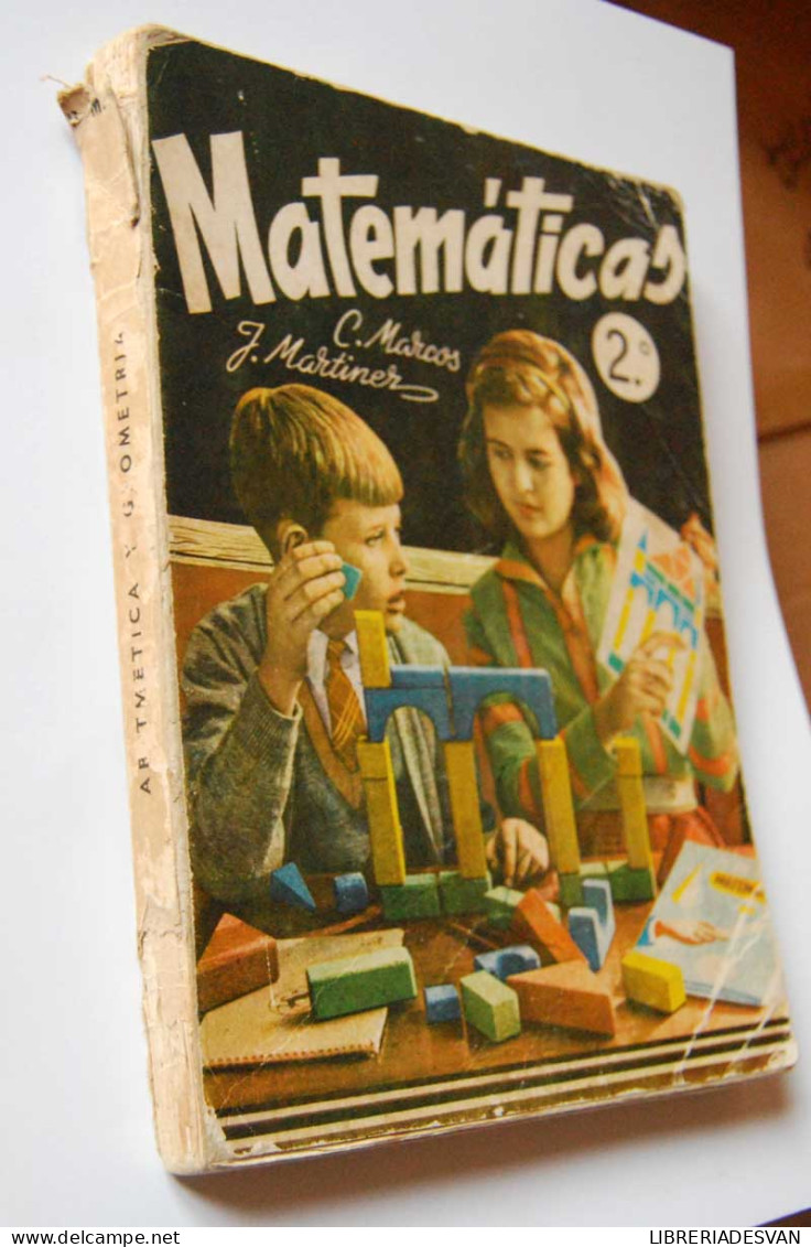 Matemáticas. Aritmética Y Geometría. Segundo Curso - Constantino Marcos Y Jacinto Martínez - Scolaires