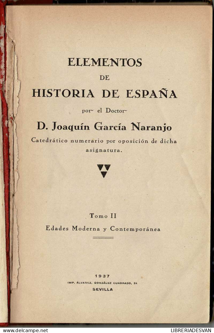 Elementos De Historia De España. Tomo II. Edades Moderna Y Contemporánea - Joaquín García Naranjo - Escolares