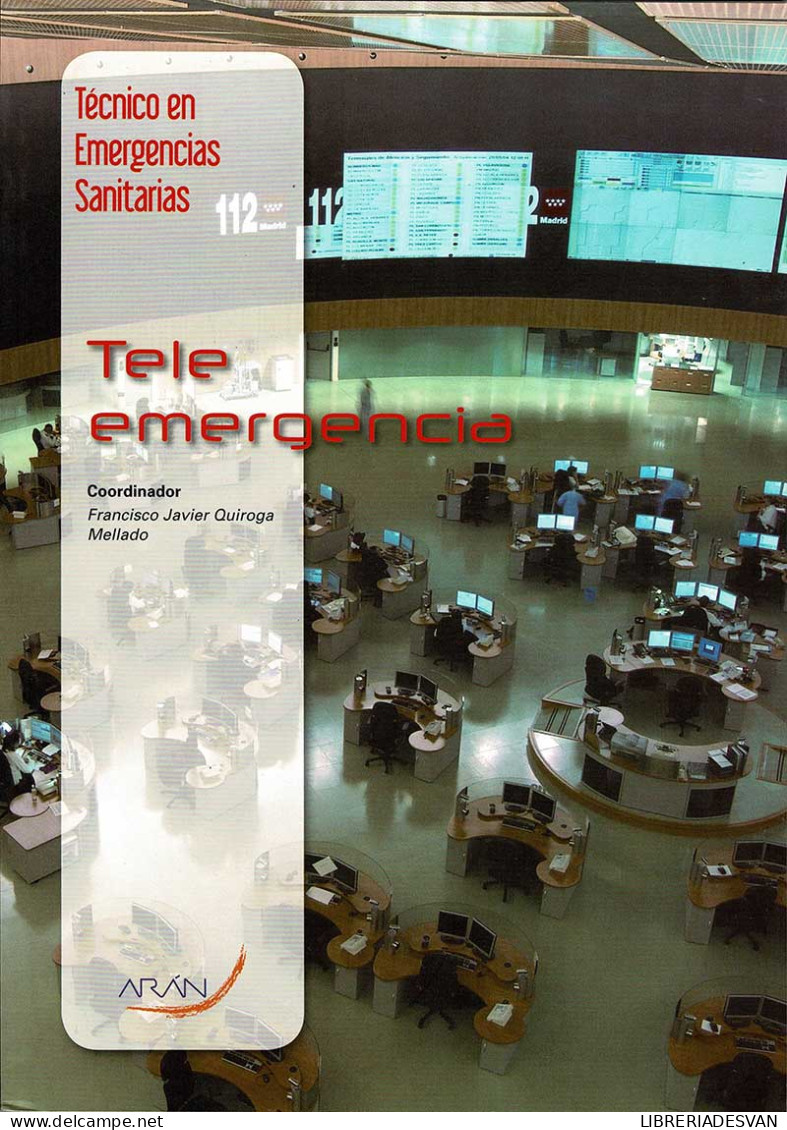 Técnico En Emergencias Sanitarias. Tele Emergencia - Francisco Javier Quiroga Mellado (Coord.) - Scolaires
