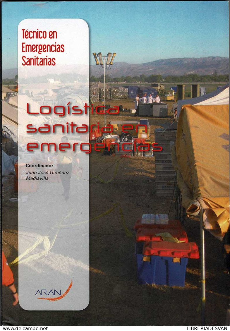 Técnico En Emergencias Sanitarias. Logística Sanitaria En Emergencias - Juan José Giménez Mediavilla (Coord.) - Schulbücher