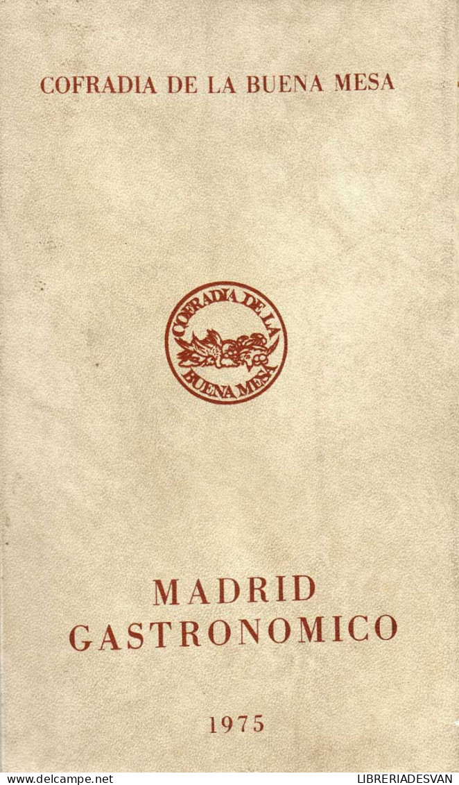 Madrid Gastronómico 1975 - Cofradía De La Buena Mesa - Gastronomia