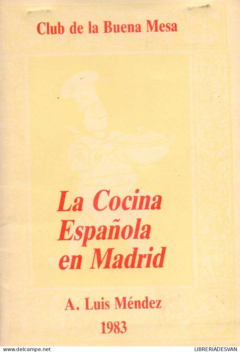 La Cocina Española En Madrid - A. Luis Méndez - Gastronomie