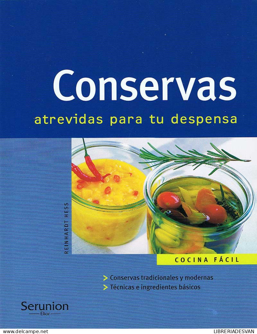 Conservas Atrevidas Para Tu Despensa - Reinhardt Hess - Gastronomía