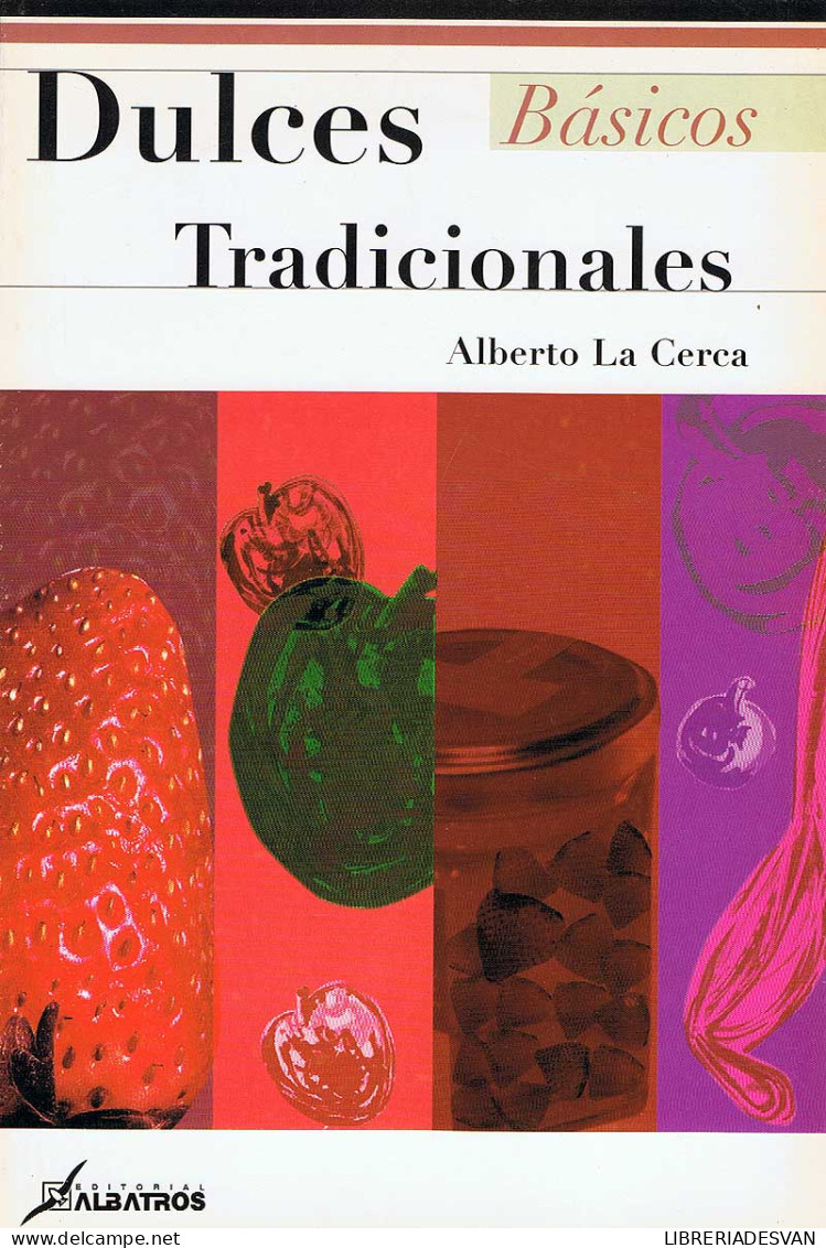 Dulces Tradicionales - Alberto La Cerca - Gastronomie