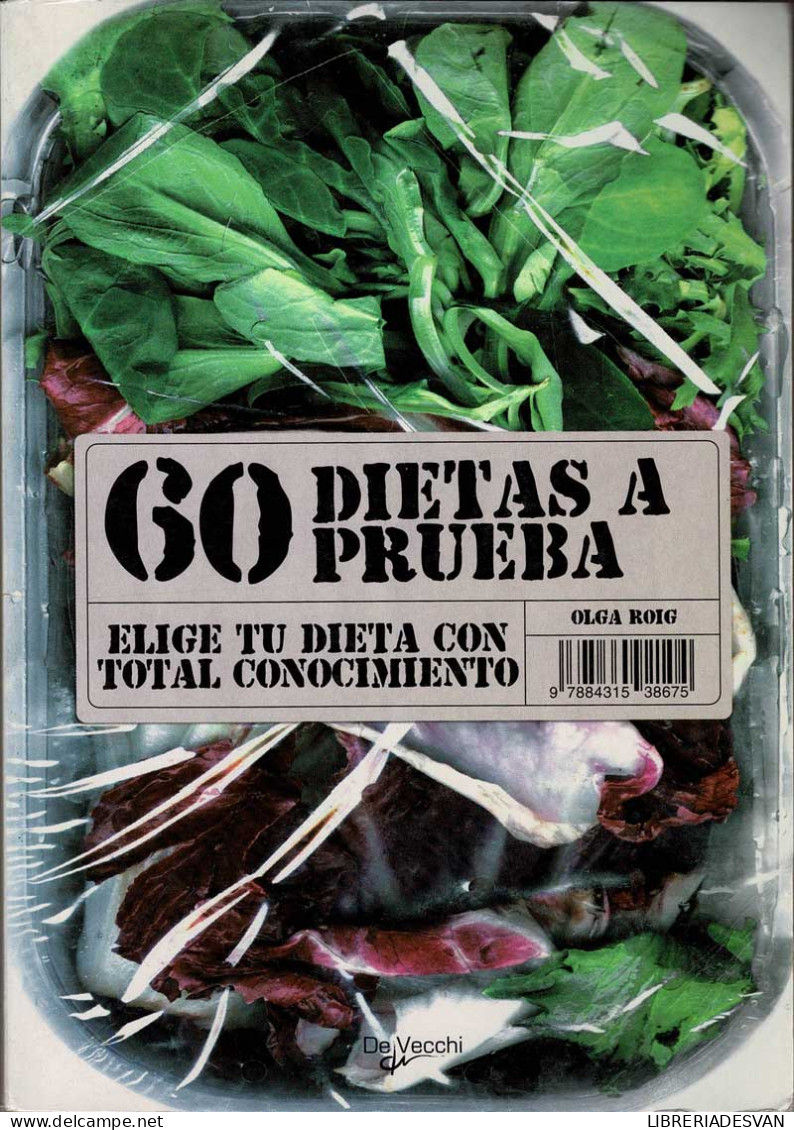 60 Dietas A Prueba. Elige Tu Dieta Con Total Conocimiento - Olga Roig - Gastronomía