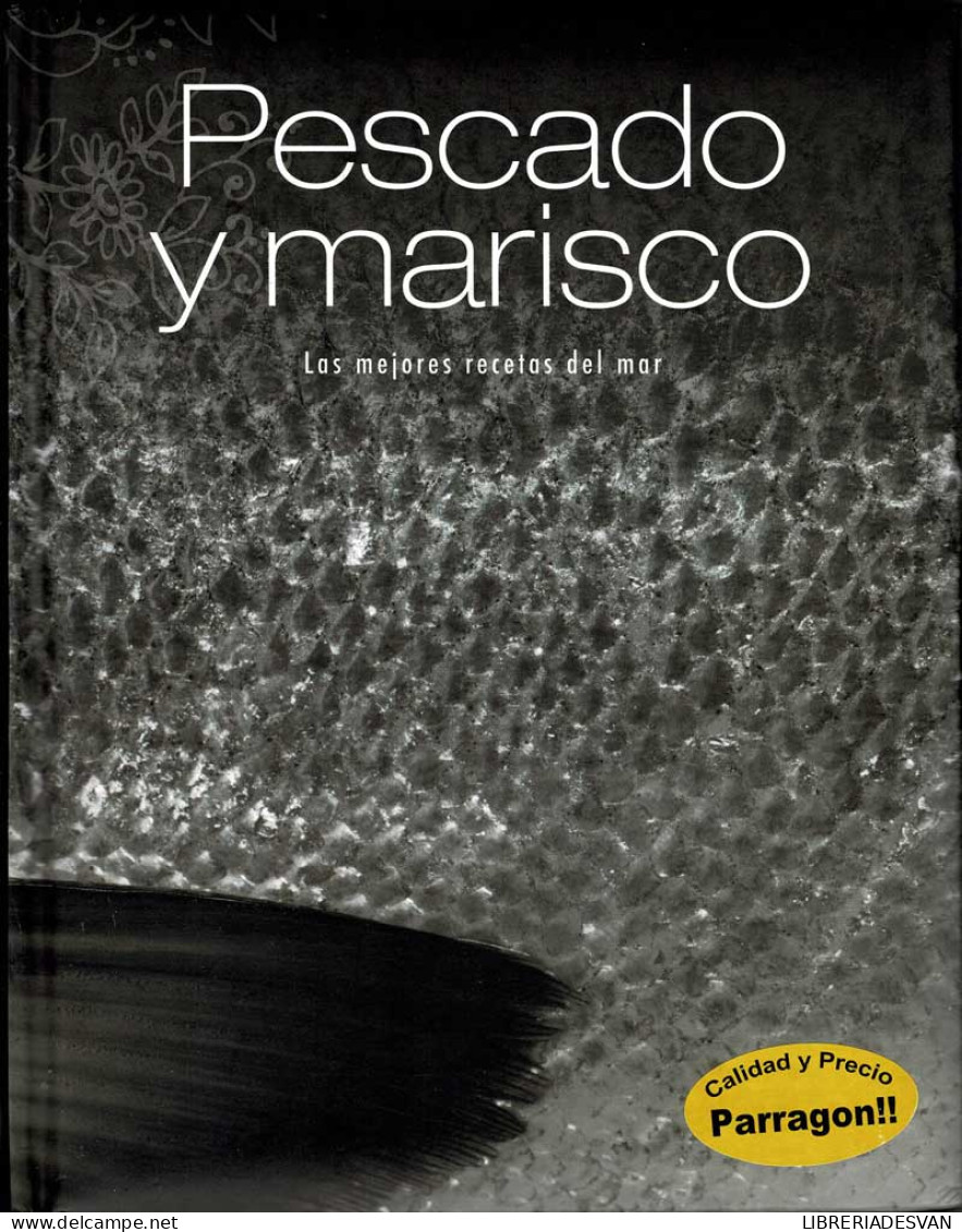 Pescado Y Marisco. Las Mejores Recetas Del Mar (con Lazo) - Gastronomía