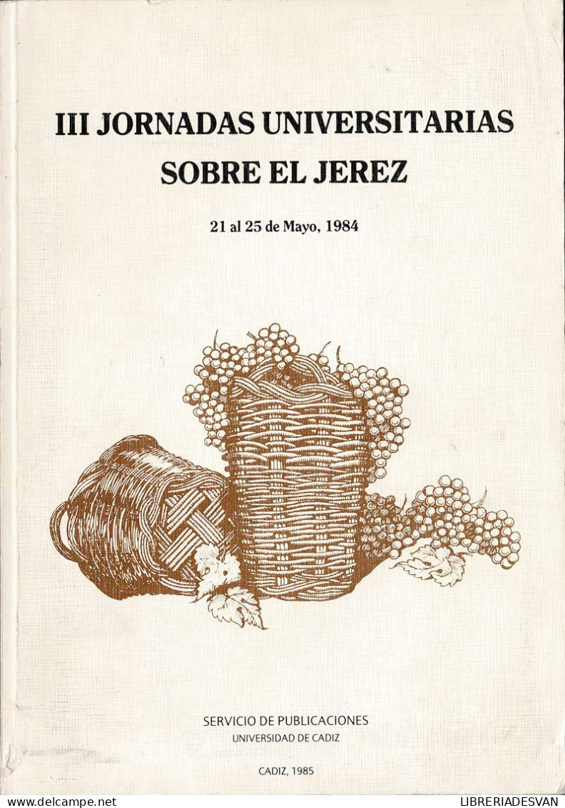 III Jornadas Universitarias Sobre El Jerez. 21 Al 25 De Mayo, 1984 - Gastronomia