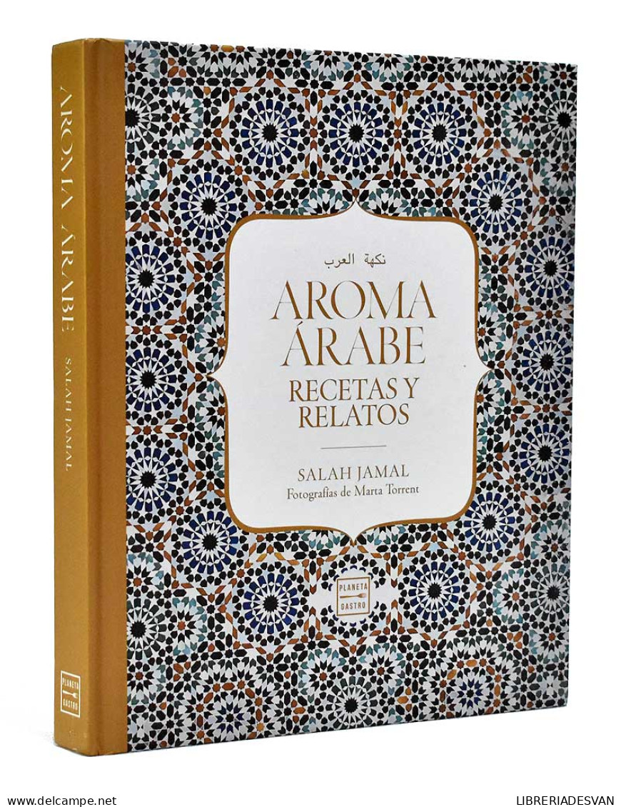 Aroma Arabe. Recetas Y Relatos - Salah Jamal - Gastronomie