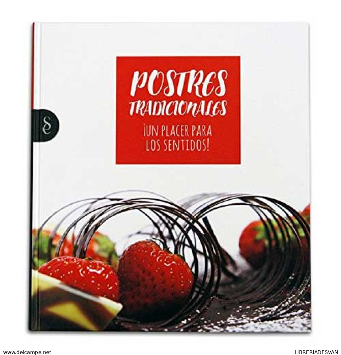 Postres Tradicionales. Un Placer Para Los Sentidos - Gastronomie