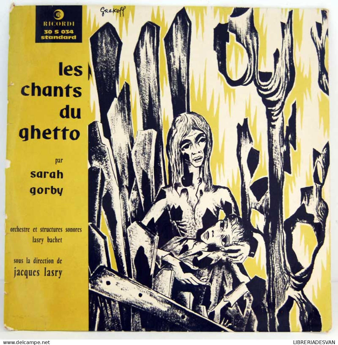 Sarah Gorby - Les Chants Du Ghetto. LP 30 5 034 - Sonstige & Ohne Zuordnung