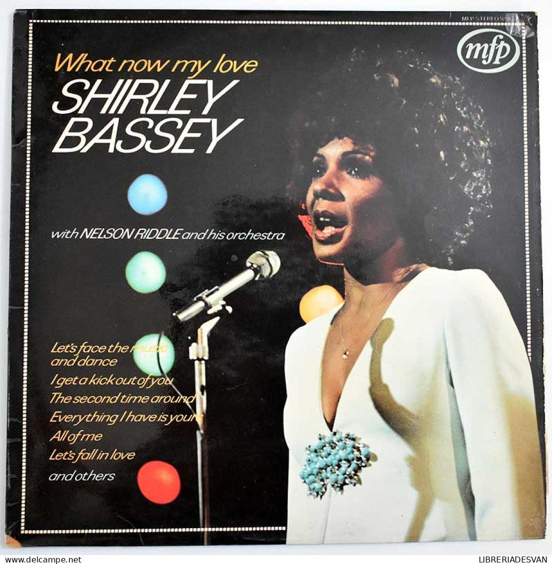 Shirley Bassey - What Now My Love. LP - Autres & Non Classés